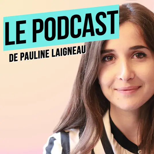 Podcast business Pauline Laigneau